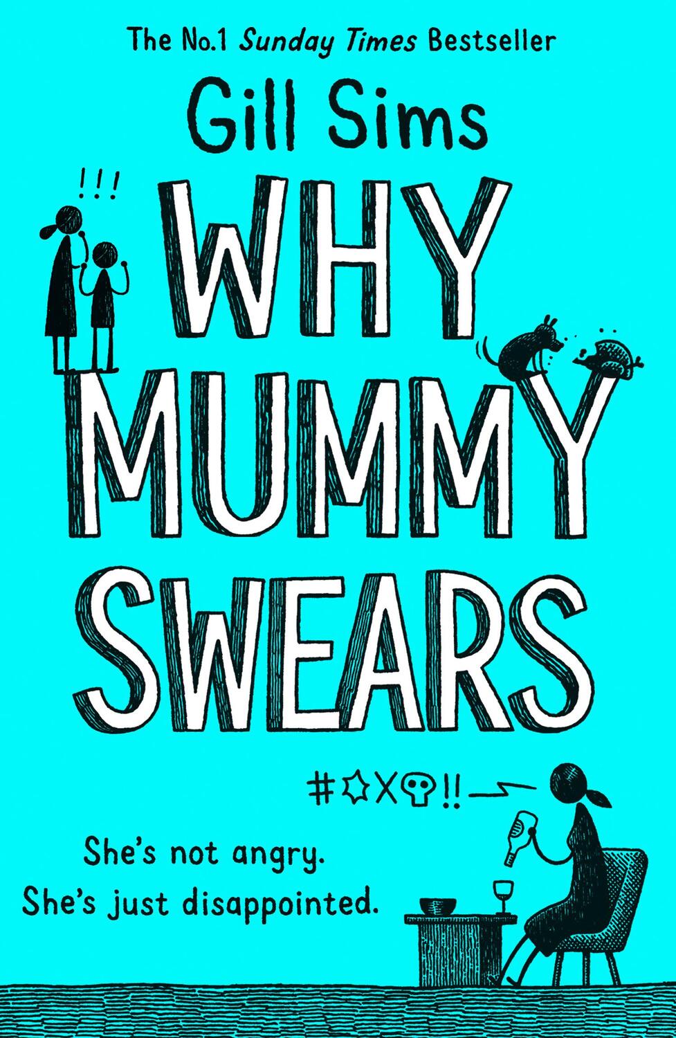 Cover: 9780008284220 | Why Mummy Swears | She's not angry. She's just disappointed | Sims