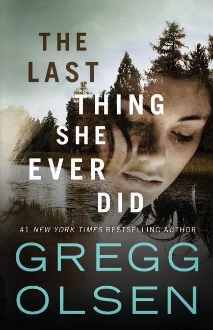 Cover: 9781542046428 | The Last Thing She Ever Did | Gregg Olsen | Taschenbuch | Englisch