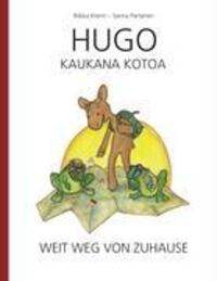 Cover: 9789524980081 | HUGO KAUKANA KOTOA | HUGO WEIT WEG VON ZUHAUSE | Riikka Krenn (u. a.)