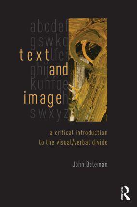 Cover: 9780415841986 | Text and Image | A Critical Introduction to the Visual/Verbal Divide