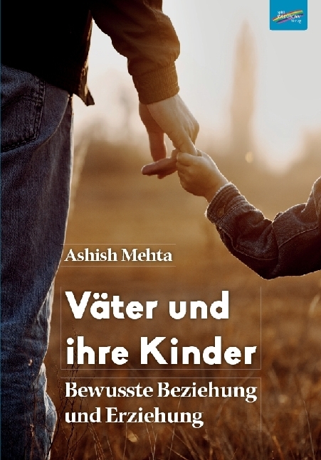 Cover: 9783948108700 | Väter und ihre Kinder | Bewusste Beziehung und Erziehung | Mehta