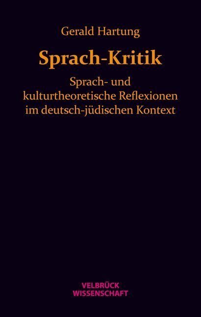 Cover: 9783942393317 | Sprach-Kritik | Gerald Hartung | Buch | 240 S. | Deutsch | 2012