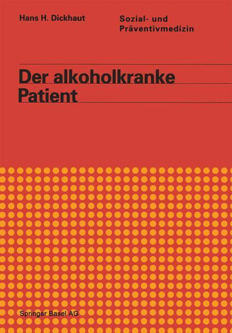 Cover: 9783034856287 | Der alkoholkranke Patient | DICKHAUT (u. a.) | Taschenbuch