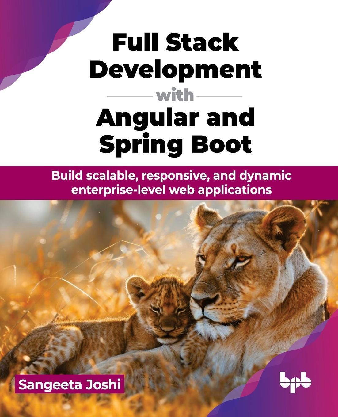 Cover: 9789365890778 | Full Stack Development with Angular and Spring Boot | Sangeeta Joshi