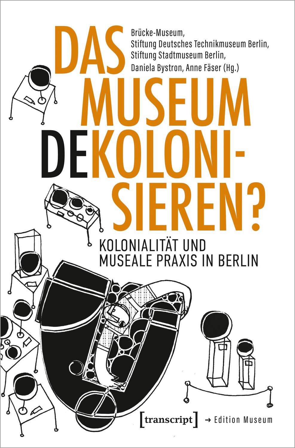 Cover: 9783837664270 | Das Museum dekolonisieren? | Kolonialität und museale Praxis in Berlin