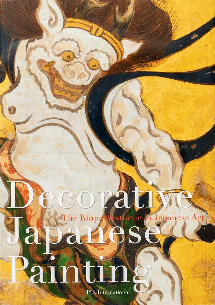 Cover: 9784756253118 | Decorative Japanese Painting | : The Rinpa Aesthetic in Japanese Art