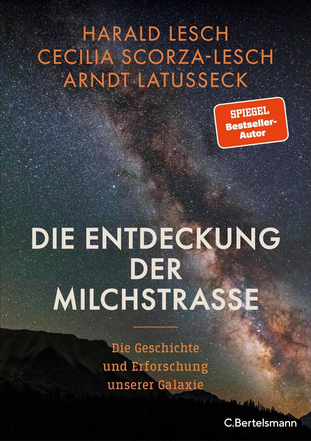 Cover: 9783570105054 | Die Entdeckung der Milchstraße | Harald Lesch (u. a.) | Buch | 304 S.
