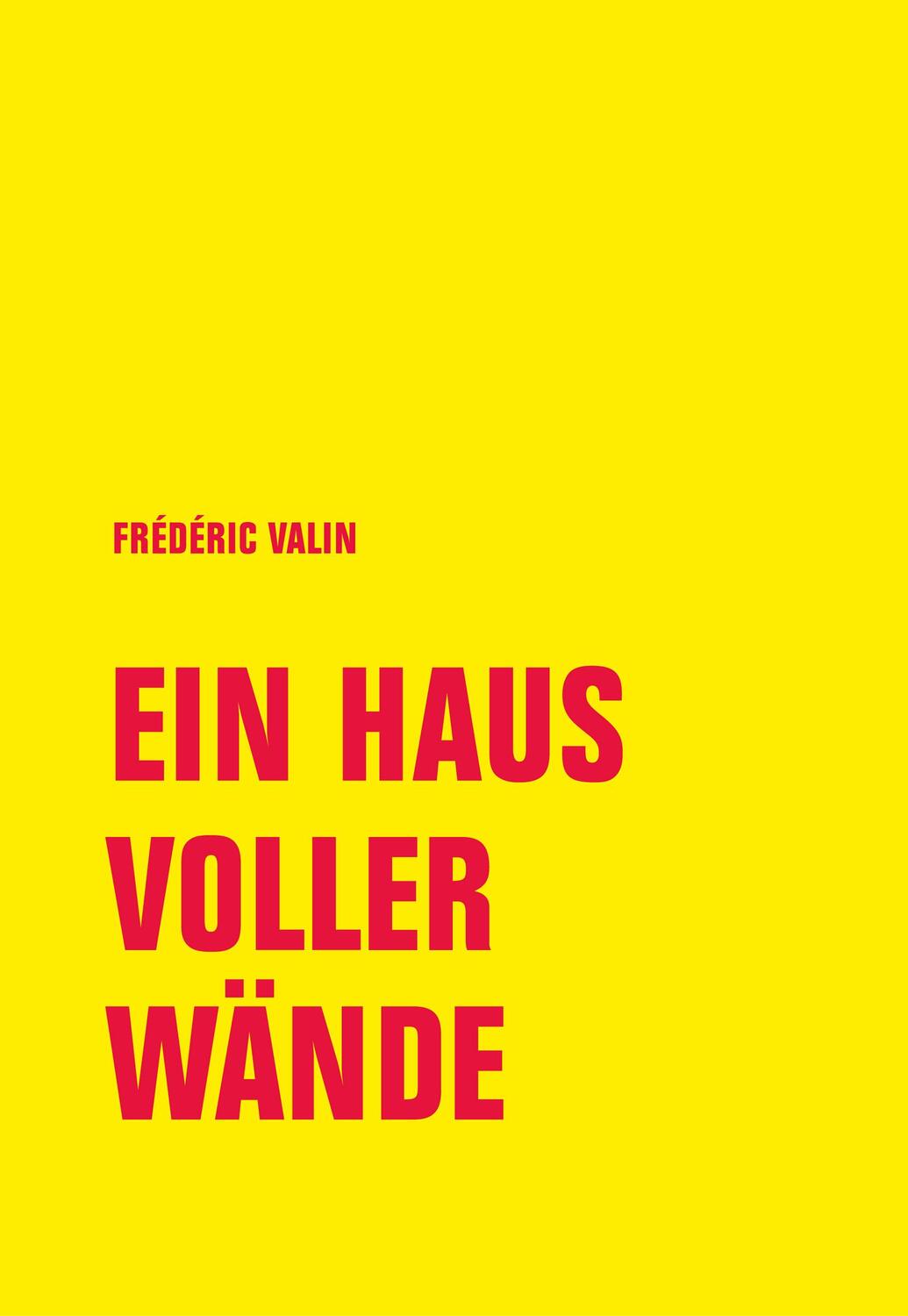 Cover: 9783957325341 | Ein Haus voller Wände | Frédéric Valin | Buch | 240 S. | Deutsch