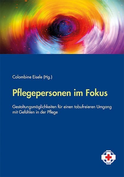 Cover: 9783708918778 | Pflegepersonen im Fokus | Colombine Eisele | Taschenbuch | Deutsch