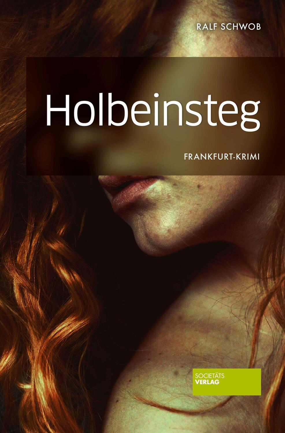 Cover: 9783955422561 | Holbeinsteg | Frankfurt-Krimi | Ralf Schwob | Taschenbuch | Deutsch