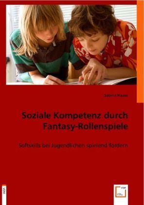 Cover: 9783836454360 | Soziale Kompetenz durch Fantasy-Rollenspiele | Sabine Haase | Buch