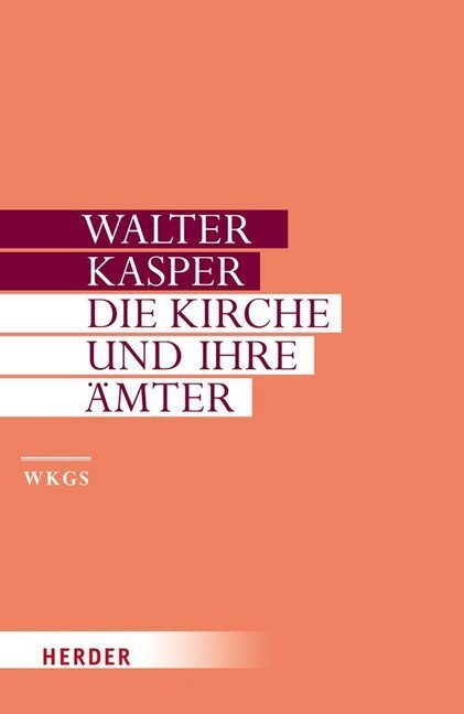 Cover: 9783451321832 | Die Kirche und ihre Ämter | Schriften zur Ekklesiologie, Tl.2 | Kasper