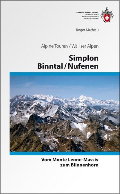 Cover: 9783859023192 | Simplon / Binntal / Nufenen | Roger Mathieu | Buch | Deutsch | 2011