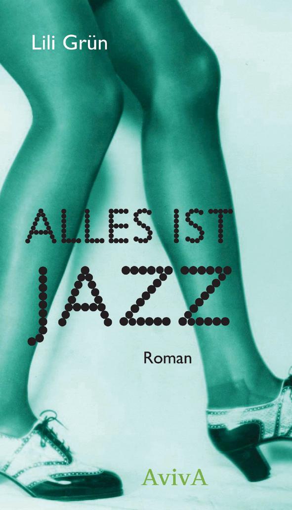 Cover: 9783949302121 | Alles ist Jazz | Roman | Lili Grün | Buch | Deutsch | 2022 | Aviva