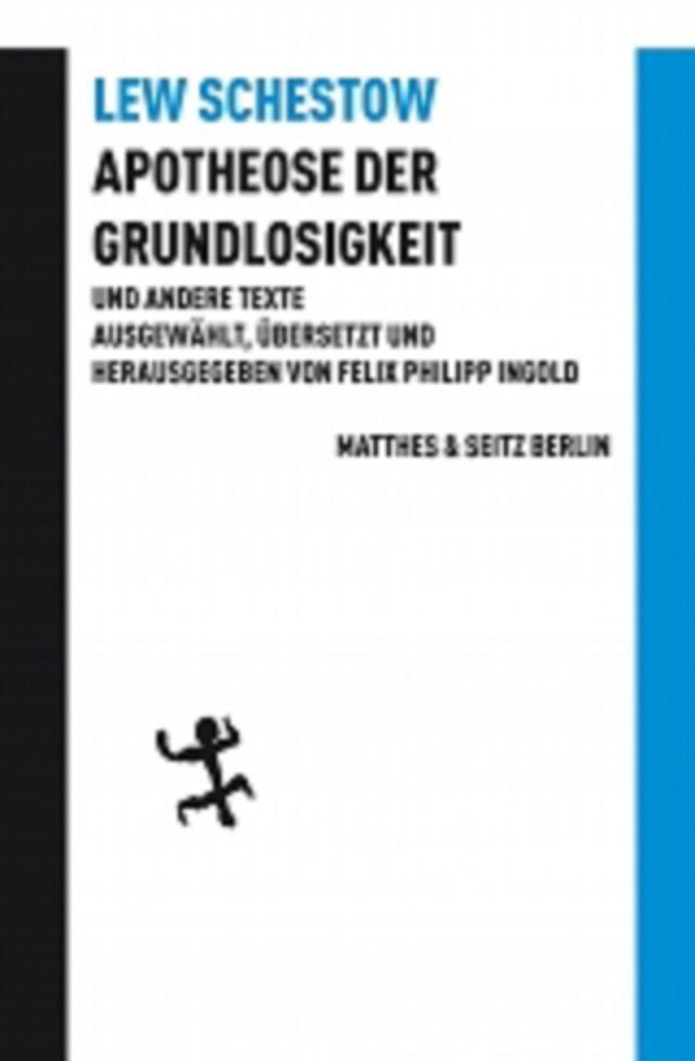 Cover: 9783882213911 | Apotheose der Grundlosigkeit und andere Texte | Leo Schestow | Buch