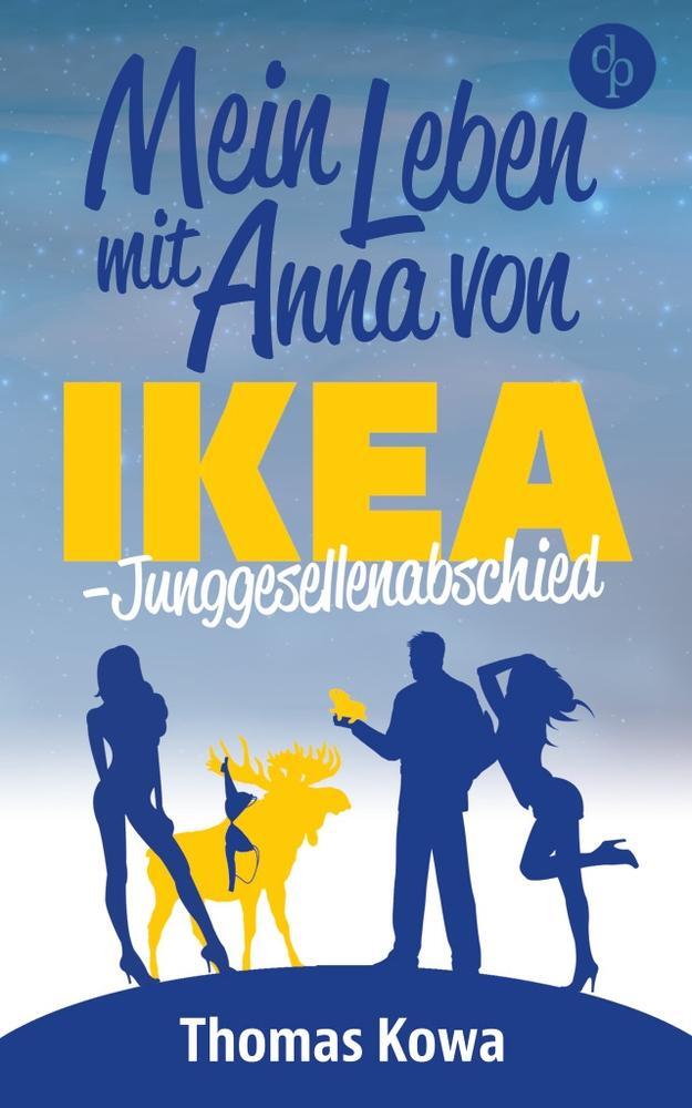 Cover: 9783960873655 | Mein Leben mit Anna von IKEA ¿ Junggesellenabschied (Humor) | Kowa