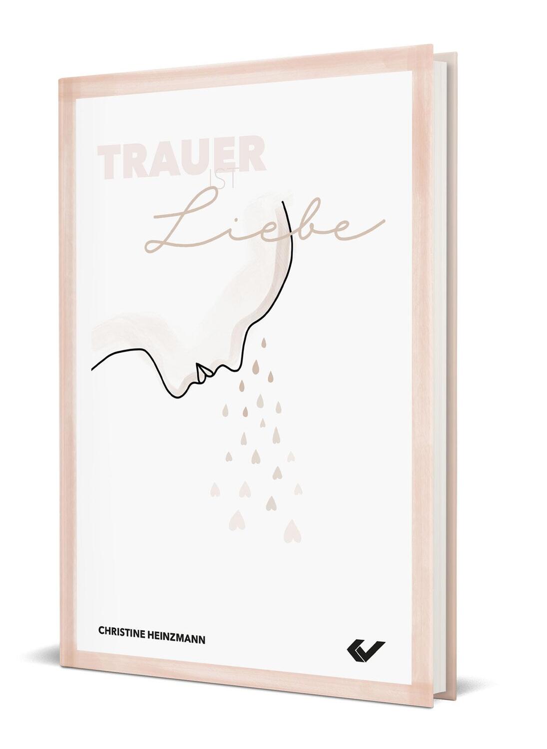Cover: 9783863537807 | Trauer ist Liebe | Christine Heinzmann | Buch | Deutsch | 2021