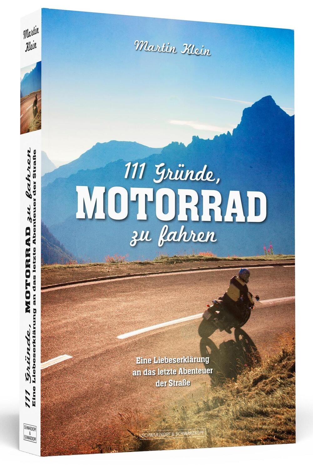 Cover: 9783862654802 | 111 Gründe, Motorrad zu fahren | Martin Klein | Taschenbuch | 256 S.