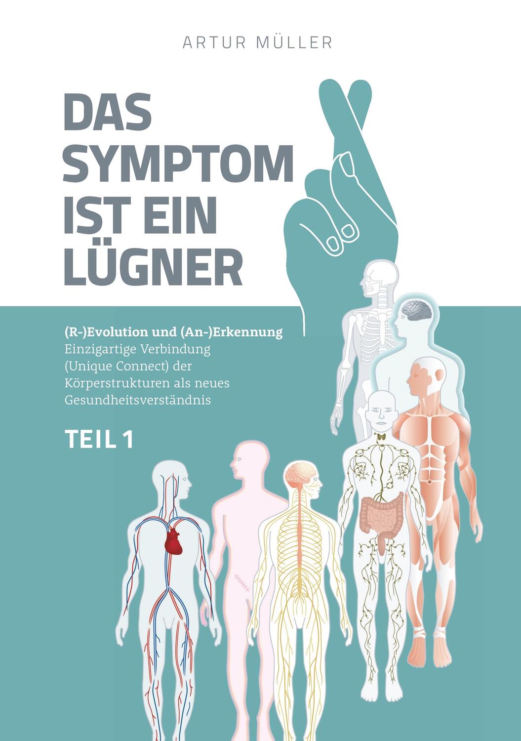 Cover: 9789463983990 | Das Symptom ist ein Lügner Teil 1 | Artur Müller | Buch | 196 S.