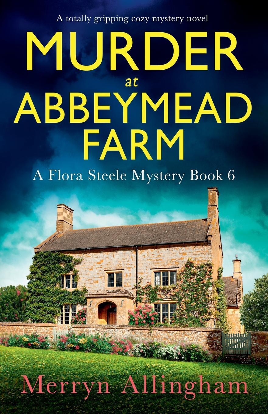 Cover: 9781837903030 | Murder at Abbeymead Farm | A totally gripping cozy mystery novel