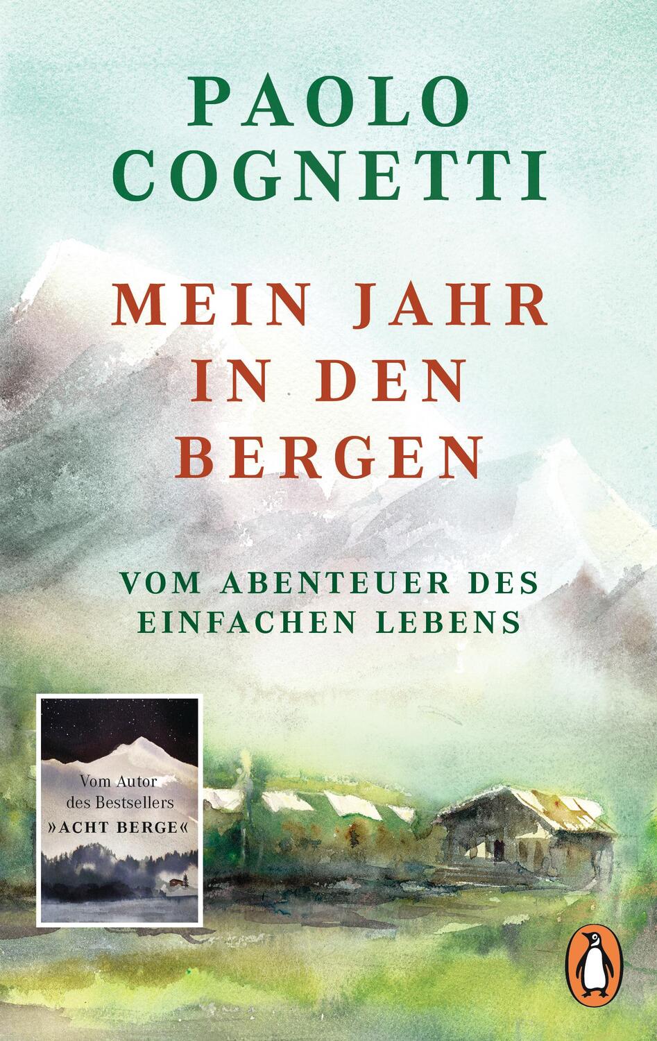 Cover: 9783328104209 | Mein Jahr in den Bergen | Vom Abenteuer des einfachen Lebens | Buch
