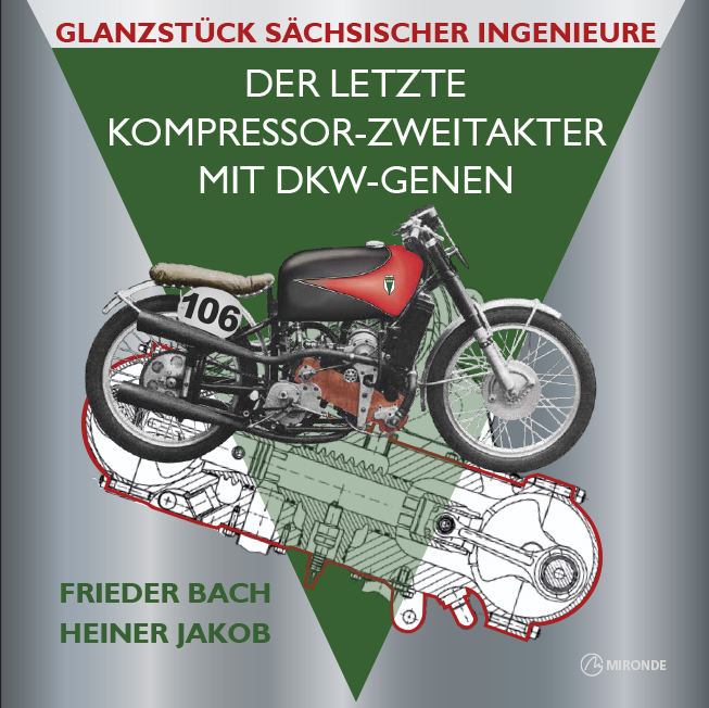Cover: 9783960630357 | Der letzte Kompressor-Zweitakter mit DKW-Genen | Frieder Bach (u. a.)