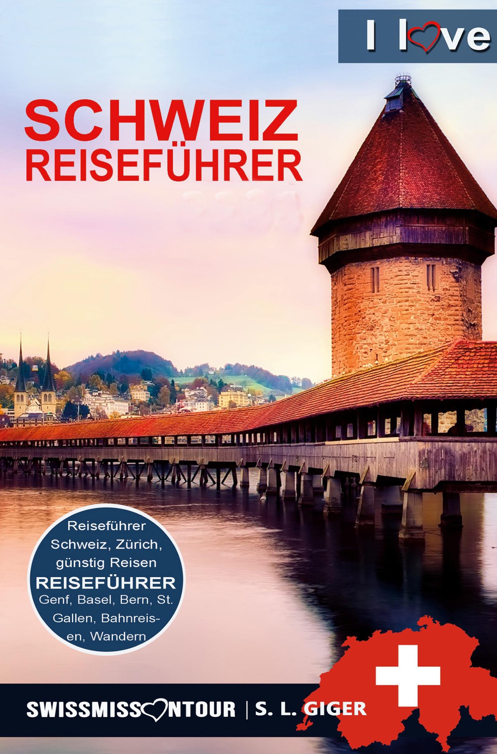 Cover: 9783759233127 | Schweiz Reiseführer | S. L. Giger (u. a.) | Taschenbuch | Paperback