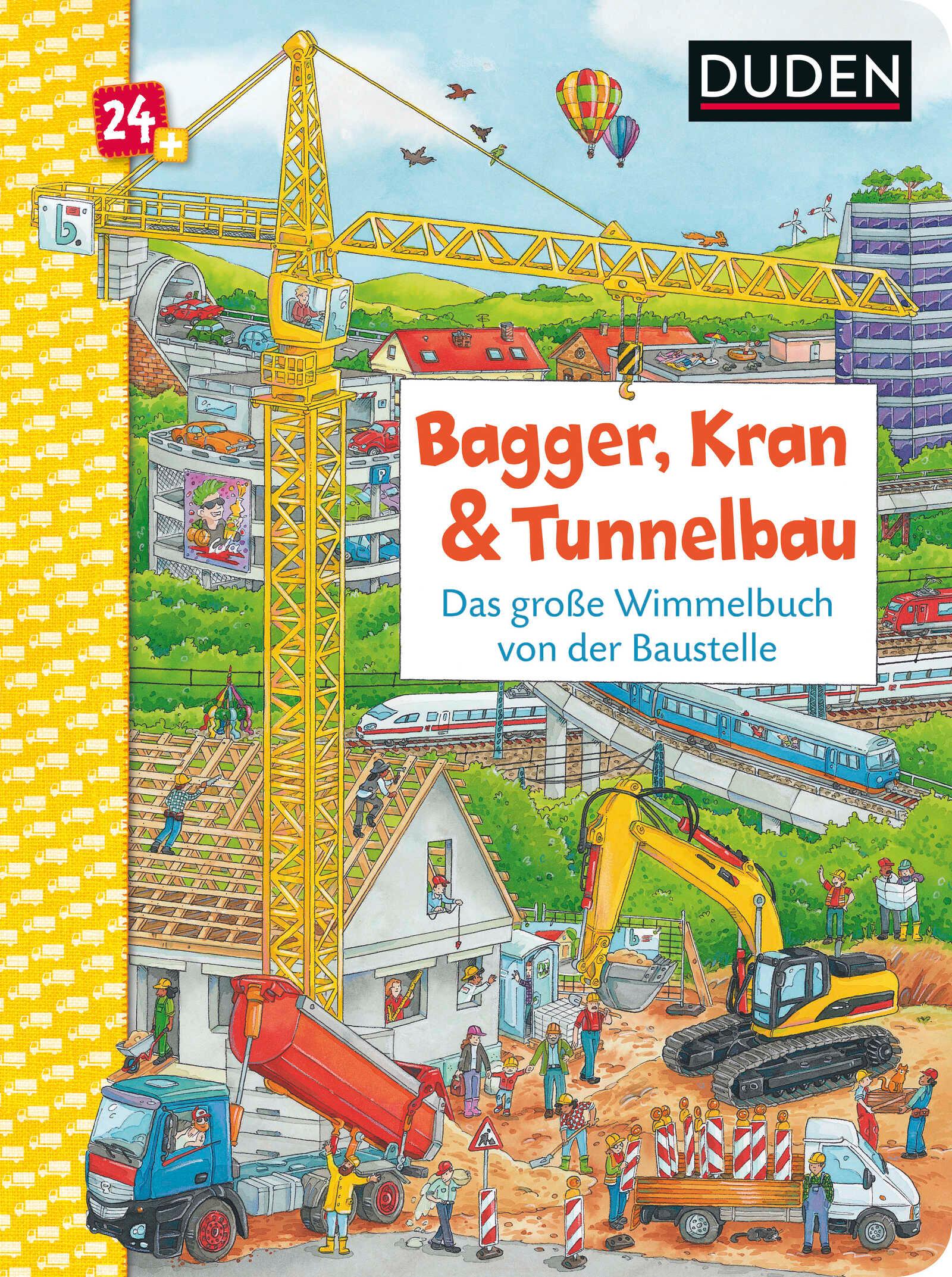 Cover: 9783737334396 | Duden 24+: Bagger, Kran und Tunnelbau. Das große Wimmelbuch von der...