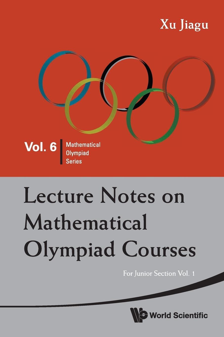 Cover: 9789814293549 | Lecture Notes on Mathematical Olympiad Courses | Xu Jiagu | Buch