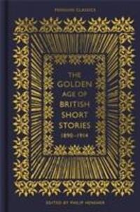 Cover: 9780141992204 | The Golden Age of British Short Stories 1890-1914 | Philip Hensher