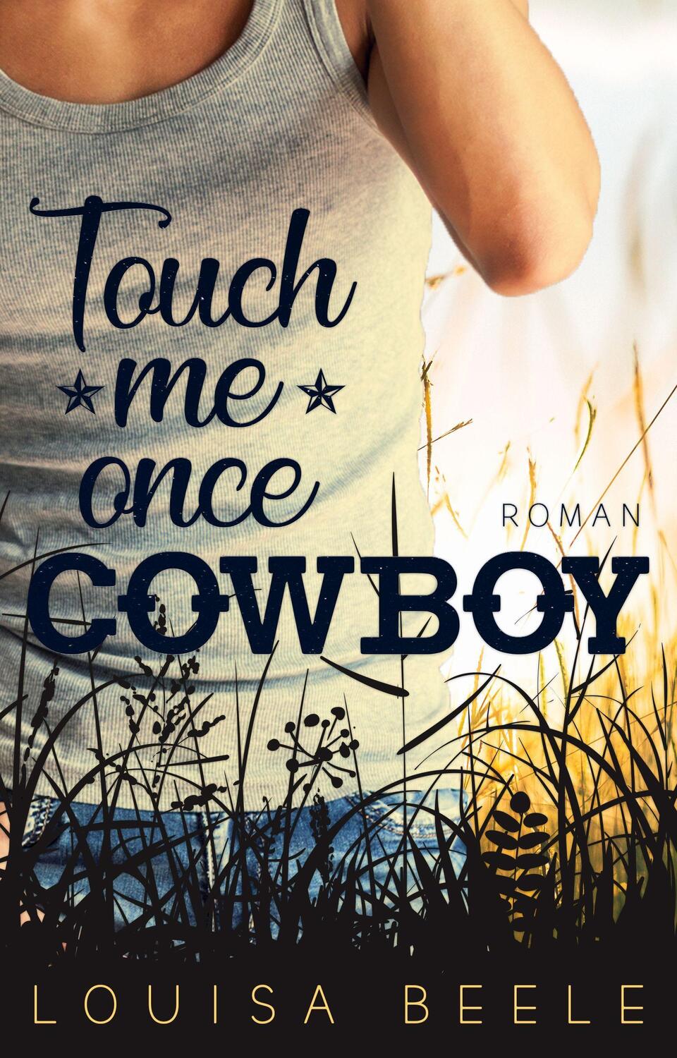 Cover: 9783966989947 | Touch me once, Cowboy | Louisa Beele | Taschenbuch | Deutsch | 2021
