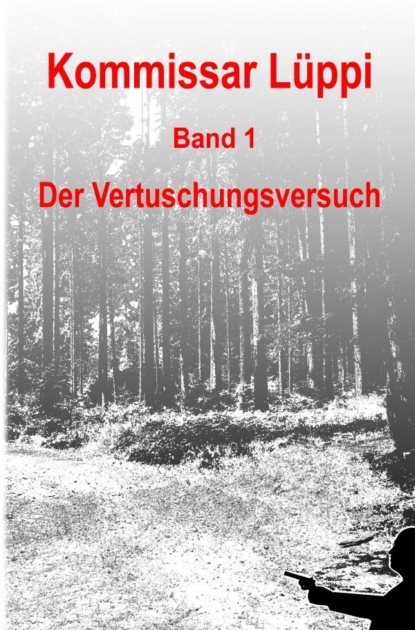 Cover: 9783752939361 | Kommissar Lüppi / Kommissar Lüppi - Band 1 | Der Vertuschungsversuch