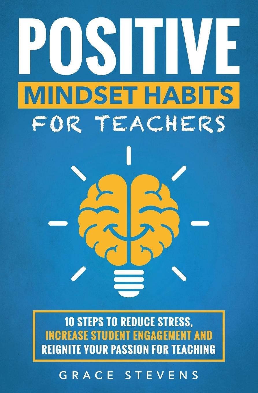 Cover: 9780998701943 | Positive Mindset Habits for Teachers | Grace Stevens | Taschenbuch