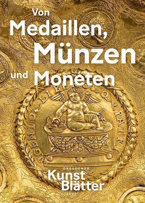 Bild: 9783954986972 | Dresdener Kunstblätter 3/2022 | Von Medaillen, Münzen und Moneten