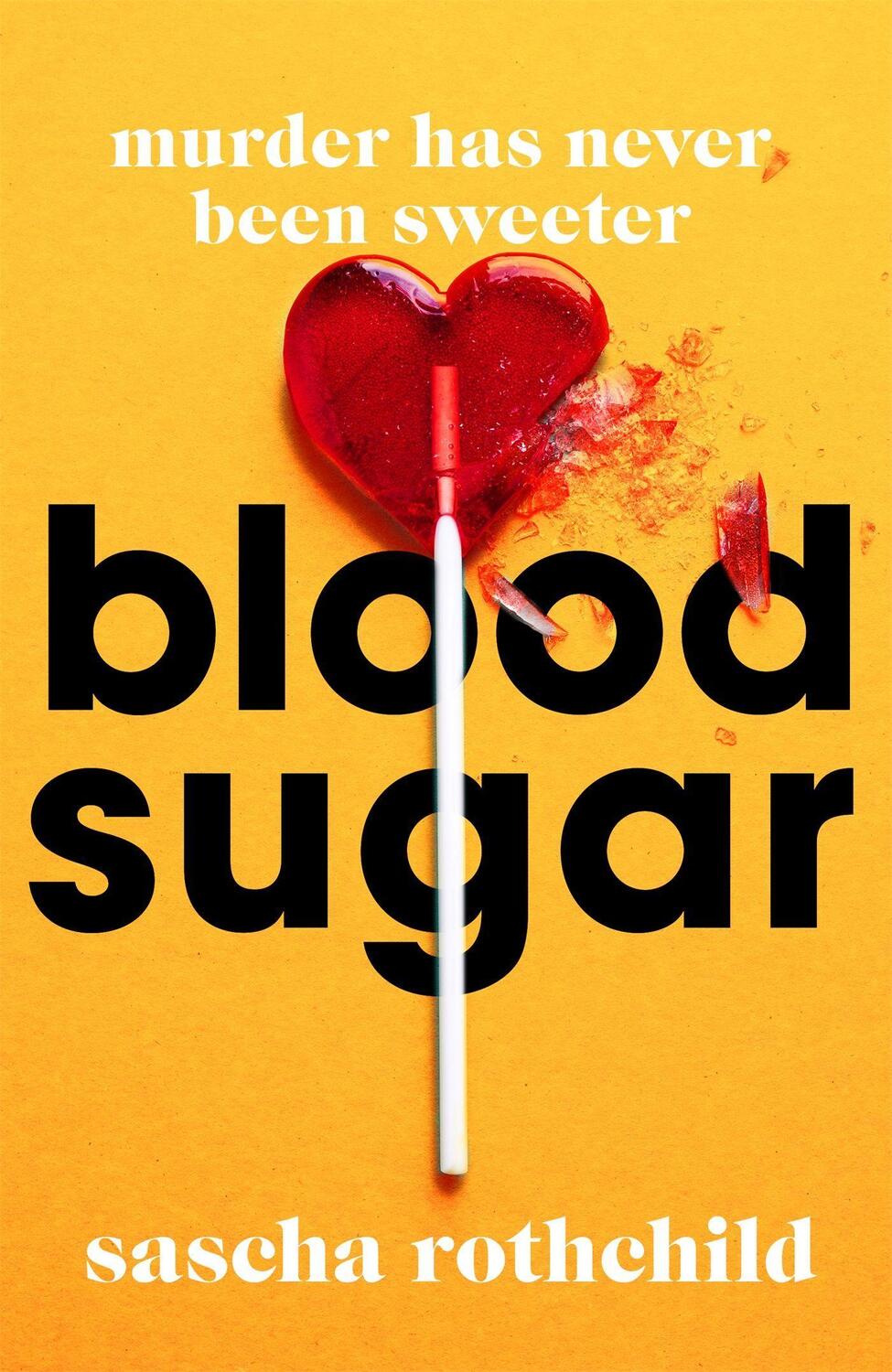 Cover: 9781398705609 | Blood Sugar | Sascha Rothchild | Buch | Englisch | 2022