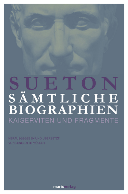 Cover: 9783865393906 | Sämtliche Biographien | Kaiserviten und Fragmente | Sueton | Buch