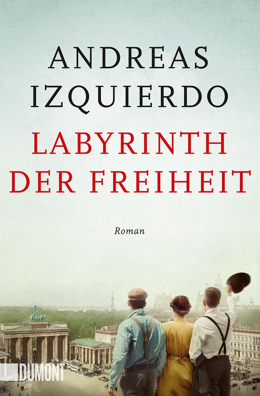 Cover: 9783832166977 | Labyrinth der Freiheit | Roman | Andreas Izquierdo | Taschenbuch