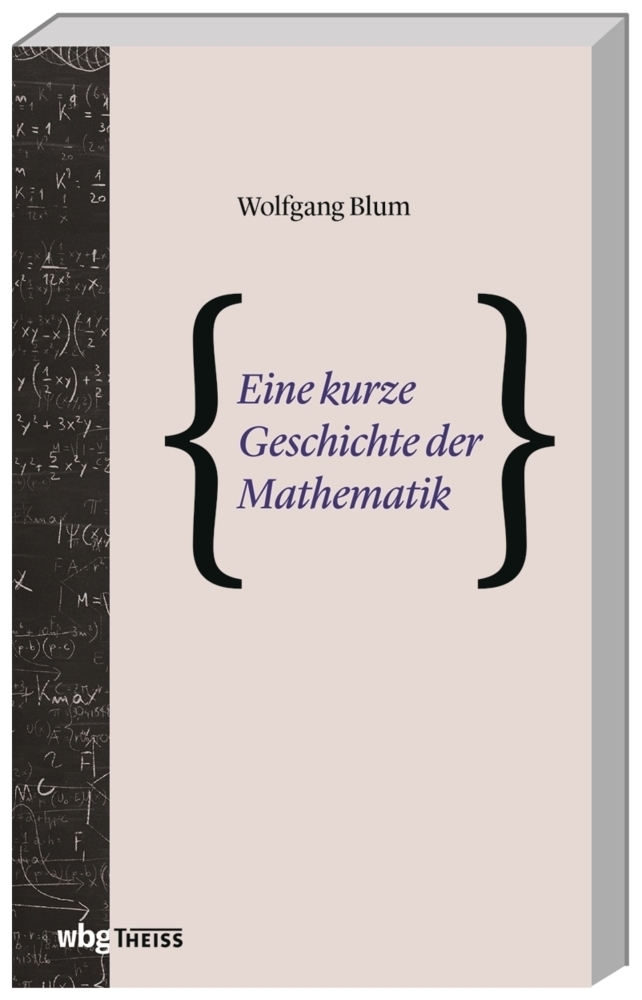 Cover: 9783806238778 | Eine kurze Geschichte der Mathematik | Wolfgang Blum | Taschenbuch