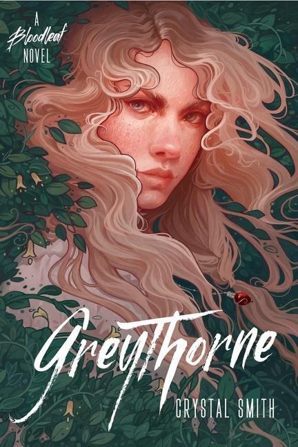Cover: 9781328496317 | Greythorne | Crystal Smith | Buch | Bloodleaf Trilogy | Englisch