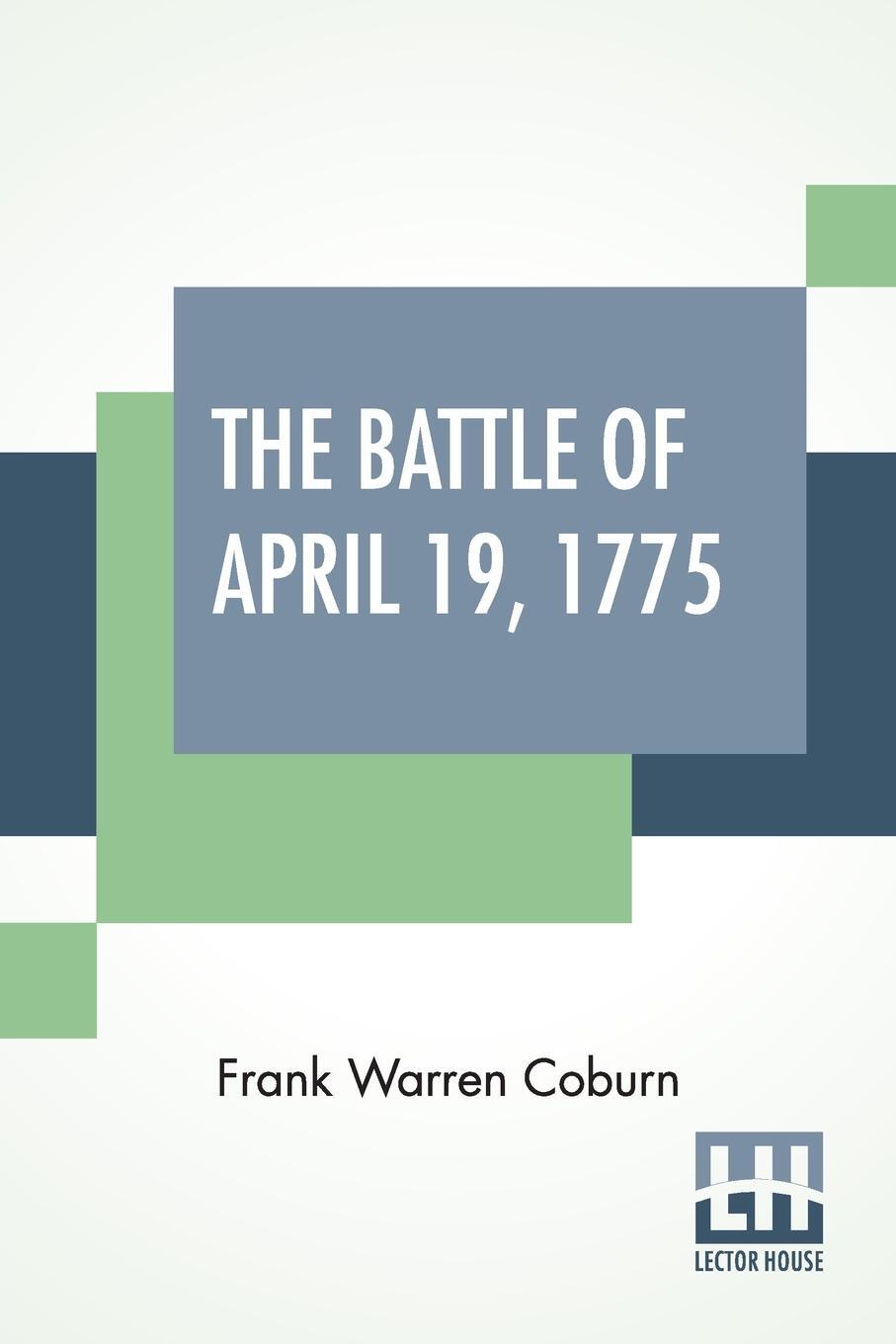 Cover: 9789390387236 | The Battle Of April 19, 1775 | Frank Warren Coburn | Taschenbuch