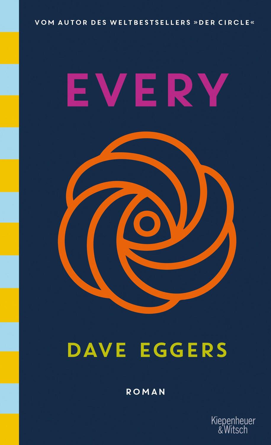 Cover: 9783462001129 | Every (deutsche Ausgabe) | Roman | Dave Eggers | Buch | 592 S. | 2021