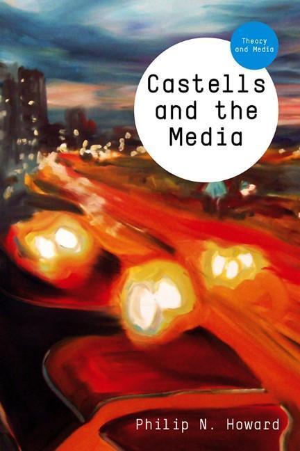 Cover: 9780745652597 | Castells and the Media | Philip N Howard | Taschenbuch | Englisch