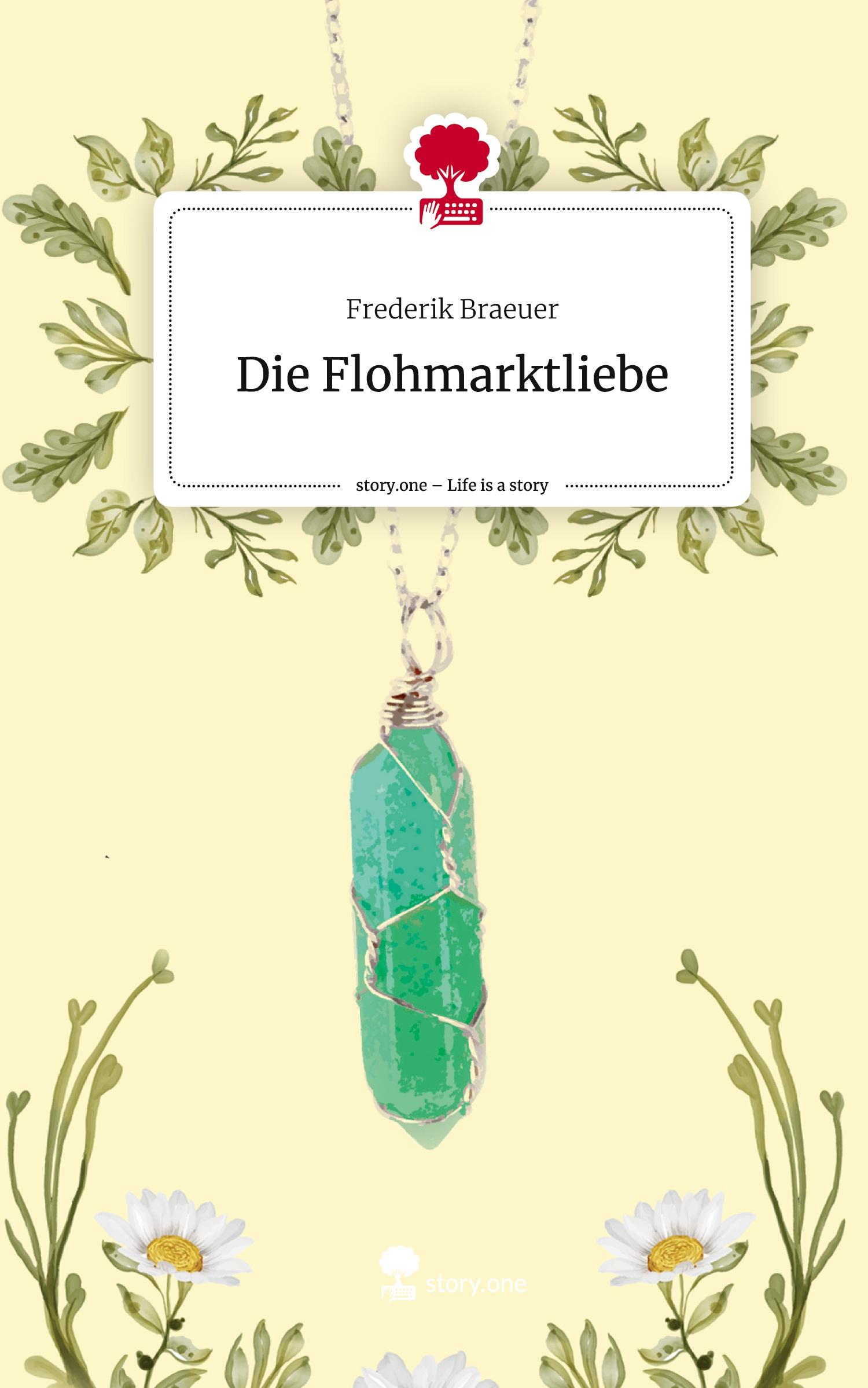 Cover: 9783710869594 | Die Flohmarktliebe. Life is a Story - story.one | Frederik Braeuer