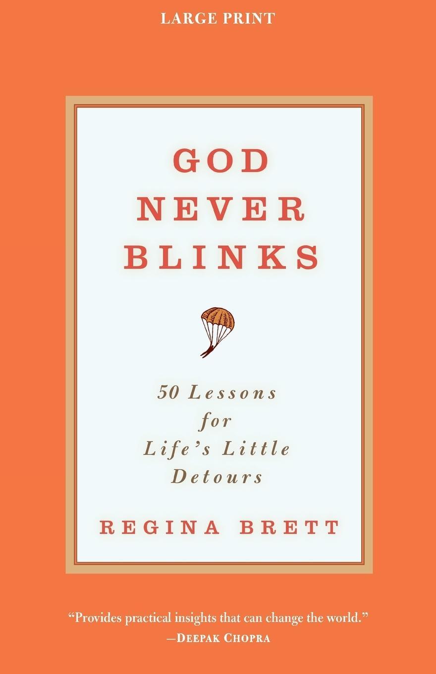 Cover: 9780446566827 | God Never Blinks | 50 Lessons for Life's Little Detours | Regina Brett