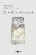 Cover: 9783770543632 | Bild und Einbildungskraft | Bild und Text | Wulf | Taschenbuch | 2006