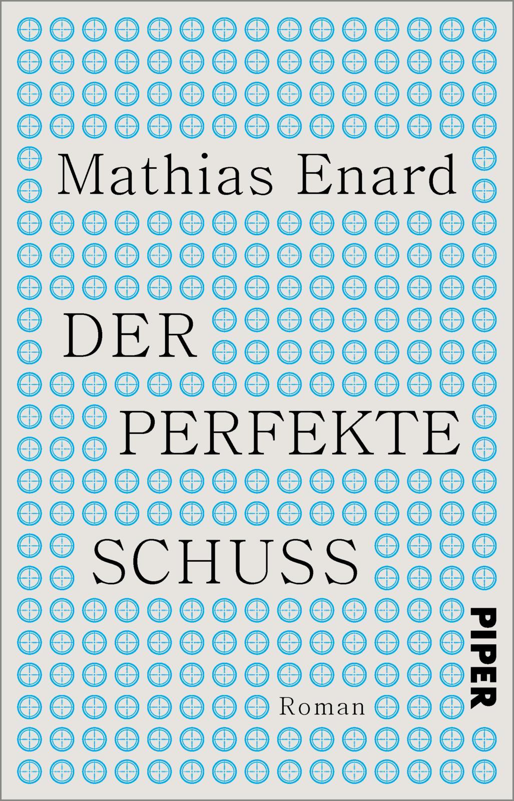 Cover: 9783492320429 | Der perfekte Schuss | Roman | Mathias Enard | Taschenbuch | 192 S.