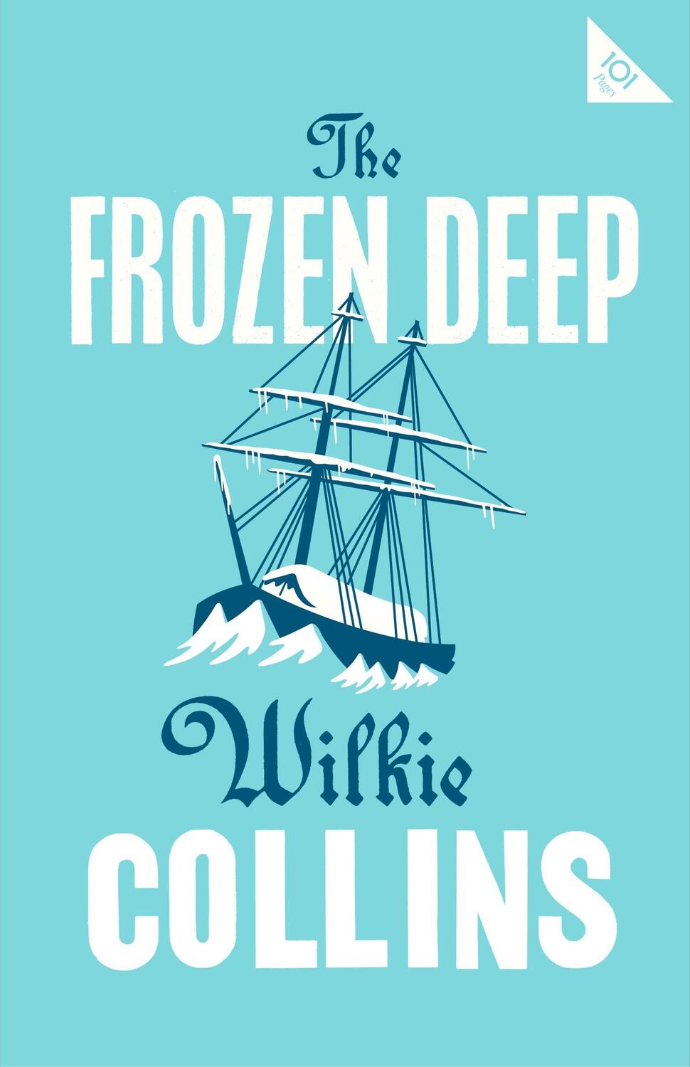 Cover: 9781847497673 | The Frozen Deep | Wilkie Collins | Taschenbuch | Englisch | 2021