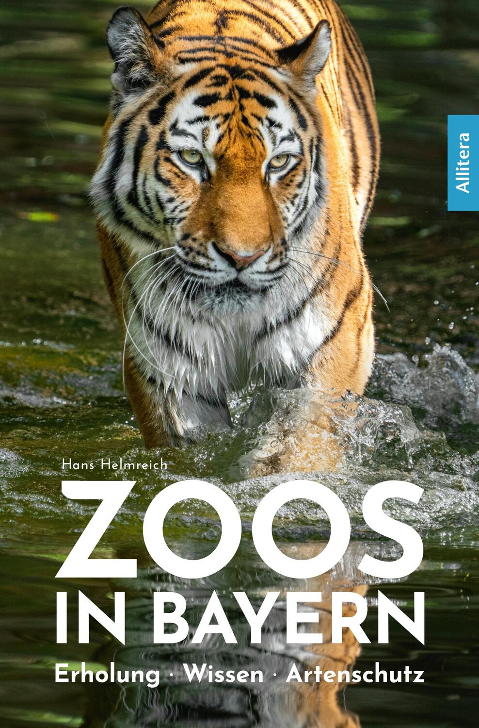 Cover: 9783962334338 | Zoos in Bayern | Erholung. Wissen. Artenschutz | Hans Helmreich | Buch