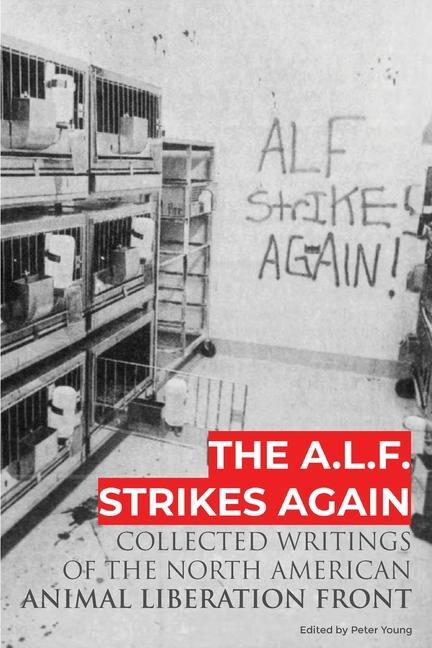 Cover: 9781732709690 | The A.L.F. Strikes Again | Animal Liberation Front | Taschenbuch