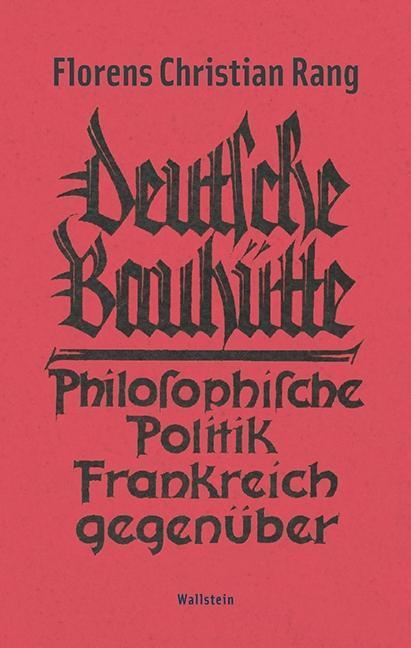 Cover: 9783835316768 | Deutsche Bauhütte | Florens Christian Rang | Buch | 236 S. | Deutsch